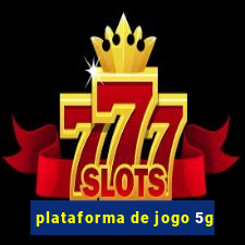 plataforma de jogo 5g